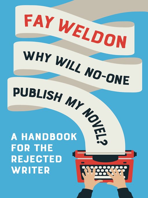 Cover image for Why Will No-One Publish My Novel?